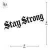 KÜÇÜK BOY STAY STRONG YAZI DÖVMESİ