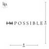 KÜÇÜK BOY IMPOSSIBLE YAZI DÖVMESİ
